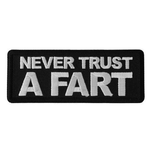 Never Trust a Fart Patch