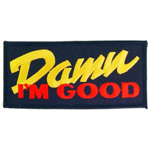 Patch-Damn Im Good