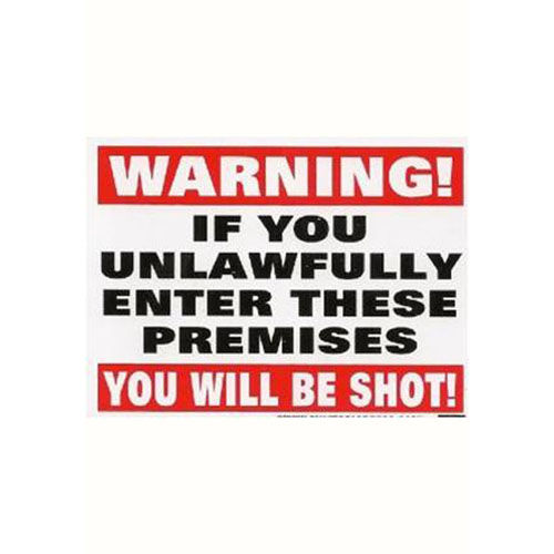 Warning If You Unlawfully Enter these Premises Sticker