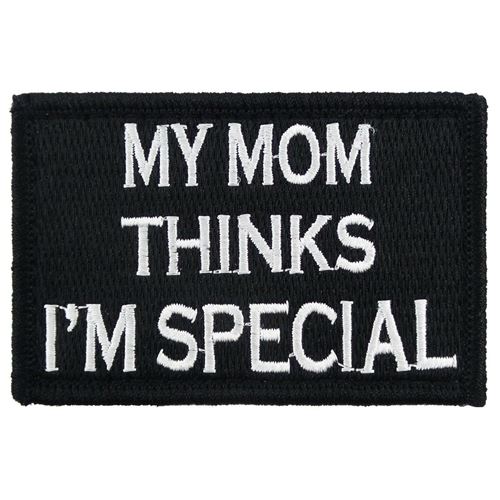 Gear Stock My Mom thinks I'm Special Patch