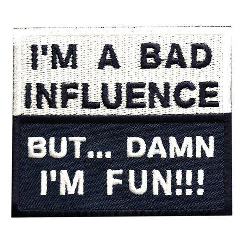Gear Stock I'm A Bad Influence Patch