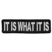 It Is What It Is Patch 3.5x1 Inch 