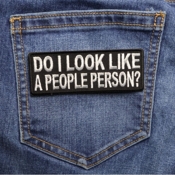 Do I Look Like A People Person Funny Iron-on Patch