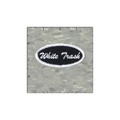 Name Tag White Trash Patch
