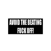 Avoid the beating fuck off Sticker - One size