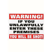 Warning If You Unlawfully Enter these Premises Sticker