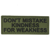 Don't Mistake Kindness for Weakness PVC Morale Patch